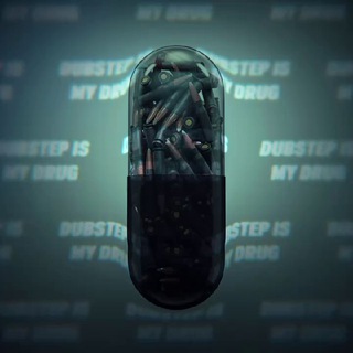 DUBSTEP IS MY DRUG