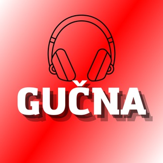 GUČNA | ГУЧНА